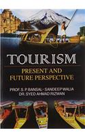 Tourism: Present and Future Perspective