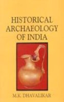 Historical Archaeology of India