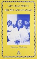 My Days with Sri Ma Anandamayi