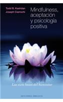 Mindfulness, Aceptacion y Psicologia Positiva