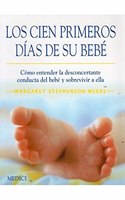 LOS CIEN PRIMEROS DIAS DE SU BEBE (MADRE Y BEBE) (Spanish Edition)