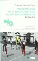 Programacion de la educacion fisica basada en competencias. Primaria. 5o