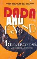 Dada and Beyond, Volume 1: Dada Discourses