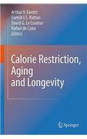 Calorie Restriction, Aging and Longevity