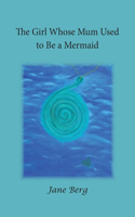 The Girl Whose Mum Used to be a Mermaid