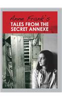 Anne Frank's Tales from the Secret Annexe