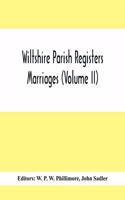 Wiltshire Parish Registers; Marriages (Volume Ii)