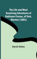 Life and Most Surprising Adventures of Robinson Crusoe, of York, Mariner (1801)