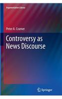 Controversy as News Discourse