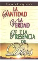 Santidad, La Verdad y La Presencia de Dios