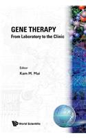 Gene Therapy - From Laboratory to the Clinic