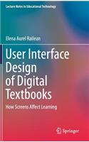 User Interface Design of Digital Textbooks: How Screens Affect Learning(Lecture Notes in Educational Technology)