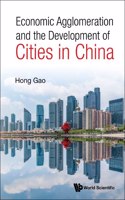 Economic Agglomeration and the Development of Cities in China