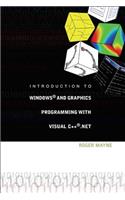 Introduction to Windows and Graphics Programming with Visual C++ .Net