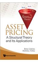 Asset Pricing: A Structural Theory and Its Applications