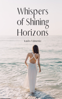 Whispers of Shining Horizons