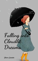 Falling into Cloudlit Dreams