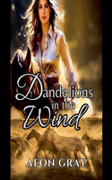 Dandelions in the Wind