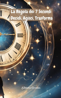 La Regola dei 7 Secondi