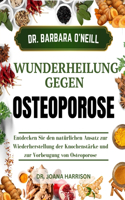 Dr. Barbara O'Neills Wunderheilung Gegen Osteoporose