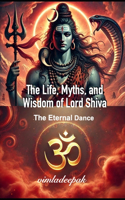 Life, Myths, and Wisdom of Lord Shiva