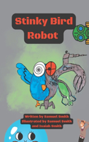 Stinky Bird Robot