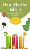 Heart-Healthy Delights