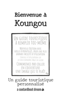 Bienvenue à Koungou: Un guide touristique personnalisé