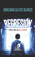 Regresion Mas Alla de la Muerte