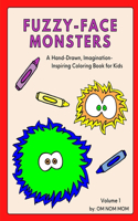 Fuzzy-Face Monsters: A Hand-Drawn, Imagination-Inspiring Coloring Book for Kids