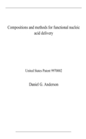 Compositions and methods for functional nucleic acid delivery: United States Patent 9970002