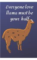 Everyone love llama must be your half