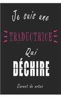 Je Suis une Traductrice qui Déchire Carnet de notes: Carnet de note de 120 pages pour les Traductrices cadeaux pour un ami, une amie, un collègue ou un collègue, quelqu'un de la famille