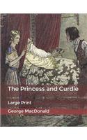 The Princess and Curdie: Large Print