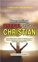 Becoming Useful as a Christian