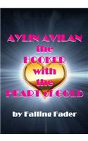 AYLIN AVILAN the HOOKER with the HEART of GOLD