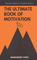 Ultimate Book of Motivation