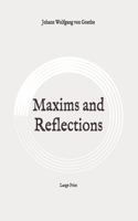 Maxims and Reflections: Large Print