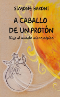 A caballo de un protón