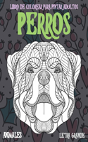 Libro de colorear para pintar adultos - Letra grande - Animales - Perros
