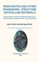 Perovskites and Other Framework Structure Crystalline Materials