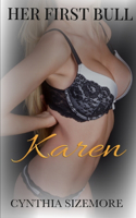 Her First Bull: Karen: A cuckold wife-sharing novella