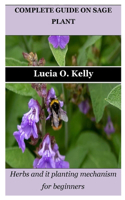 Complete Guide on Sage Plant