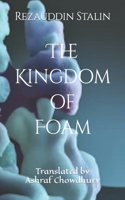 Kingdom of Foam