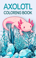 Axolotl Coloring Book