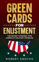 Green Cards for Enlistment