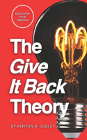 The Give It Back Theory