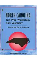 North Carolina Holt Geometry Test Prep Workbook: Help for the EOC in Geometry