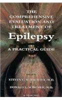 The Comprehensive Evaluation and Treatment of Epilepsy
