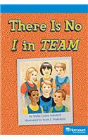 Storytown: On Level Reader Teacher's Guide Grade 5 There Is No I in Team